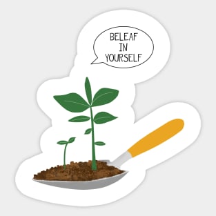 Beleaf in yourself Sticker